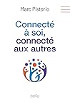 Connecté à soi, c...
