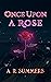 Once upon a Rose: A Beauty ...