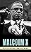 Malcolm X: Selected Speeches