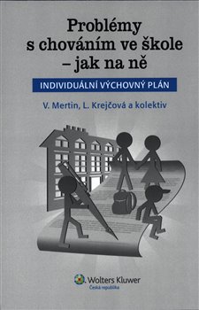 Problémy s chováním ve škole - jak na ně (Individuální výchovný plán)