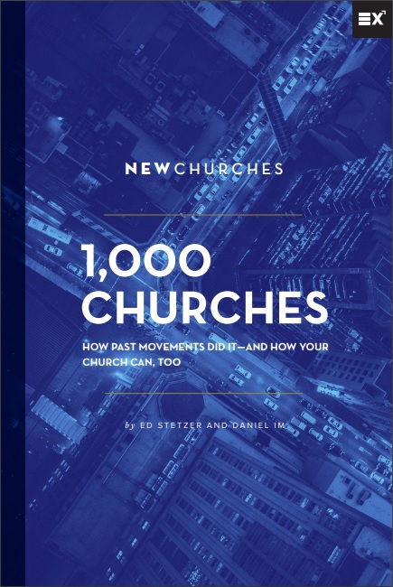 1,000 Churches How Past Movements Did It--And How Your Church Can, Too
