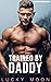 Trained by Daddy (Mountain ...