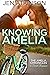 Knowing Amelia by Jen Atkinson