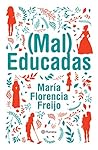 (Mal) Educadas