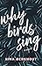 Why Birds Sing