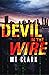 Devil in the Wire (Devil in the Wire Series, #1)