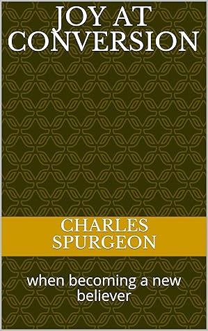 Joy at Conversion: when becoming a new believer