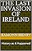 The Last Invasion of Ireland by Eamonn Henry