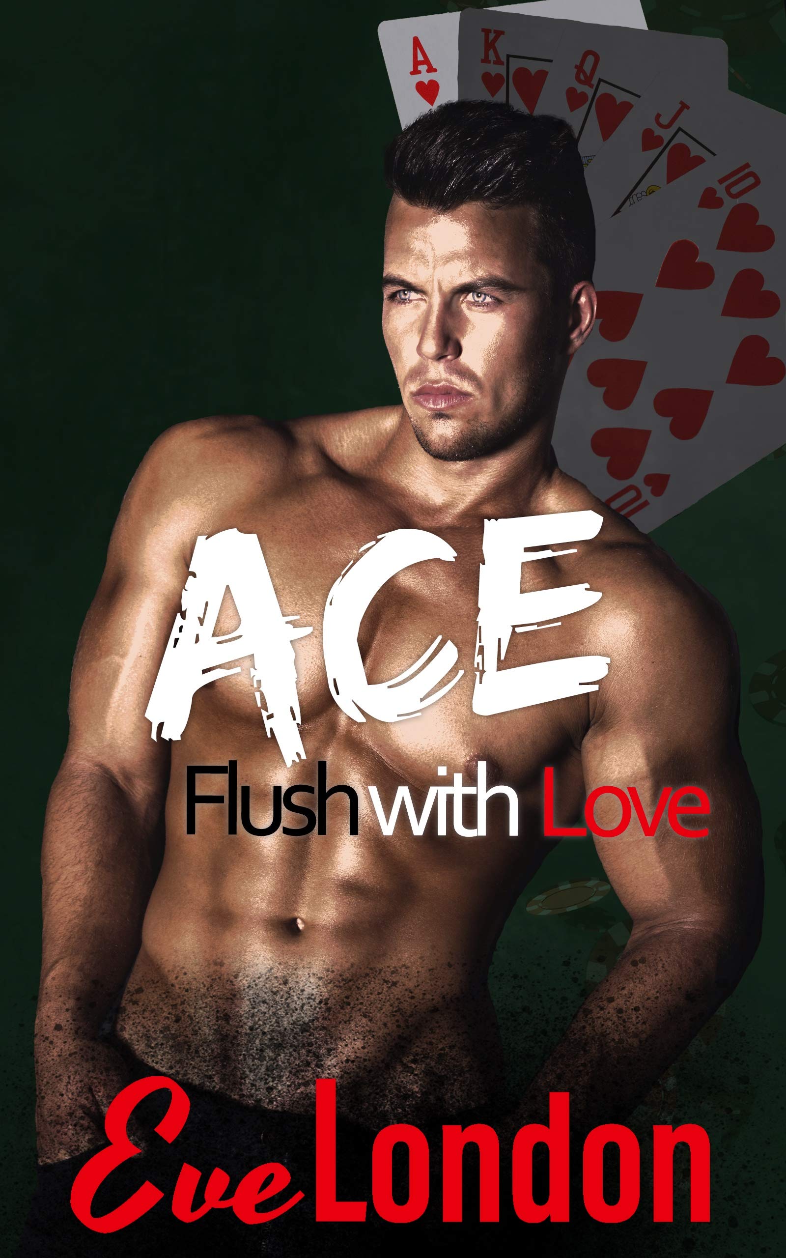 Ace (Flush With Love, #4)