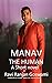 Manav, The Human
