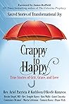 Crappy to Happy: ...