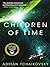 Children of Time (Children of Time, #1)