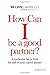 How can I be a good partner?