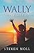 Wally Never Give Up by Steven Noll