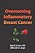 Overcoming Inflammatory Breast Cancer by Paul H Levine MD
