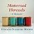 Maternal Threads: A Memoir