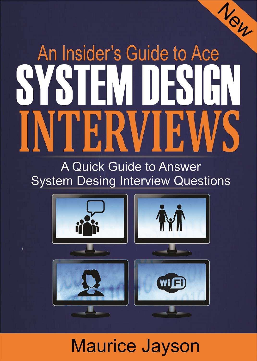 An Insider’s Guide to Ace System Design Interviews: A Quick Guide to Answer System Design Interview Questions (Kindle Edition)