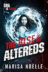 The Rise of the Altereds by Marisa Noelle
