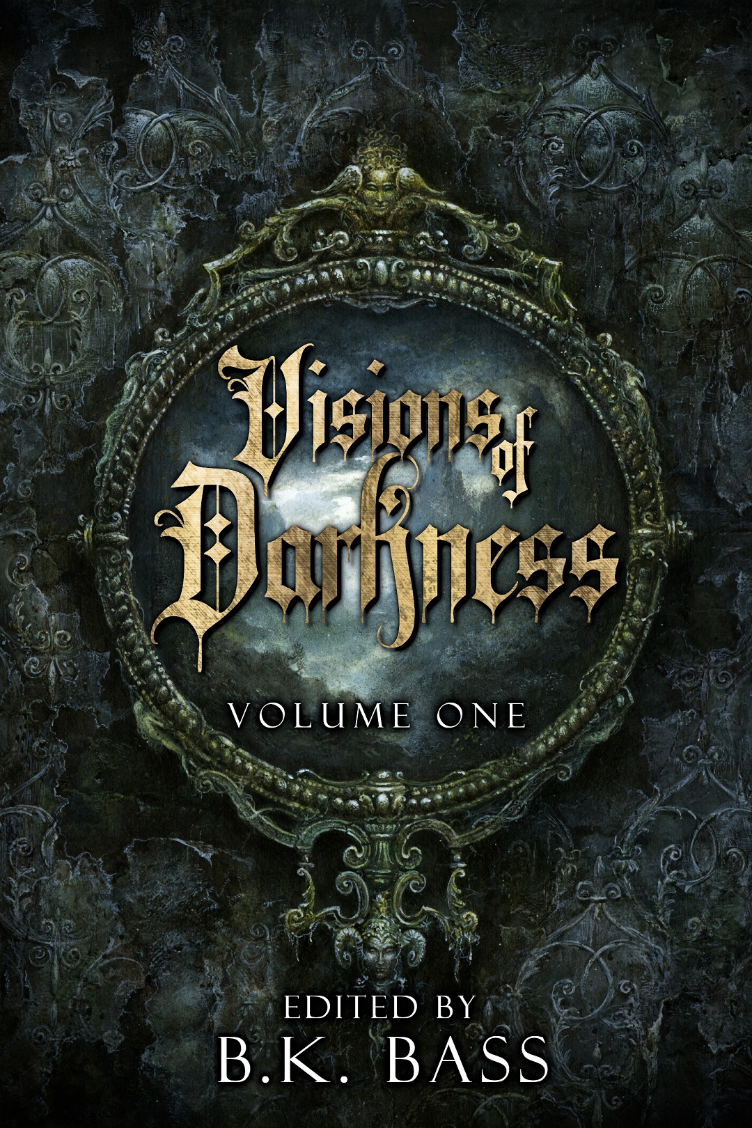 Visions of Darkness: Volume One