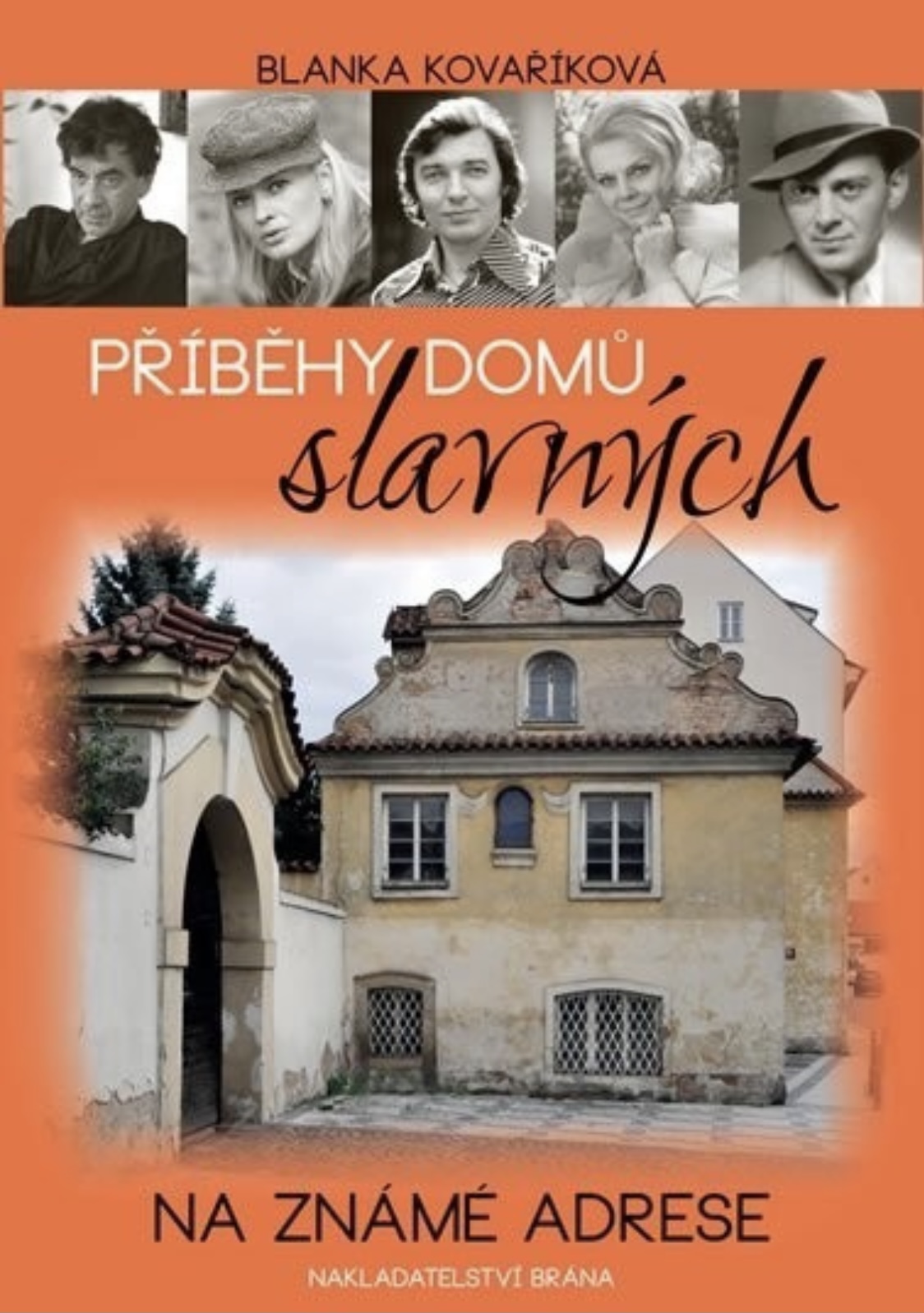 Příběhy domů slavných na známé adrese