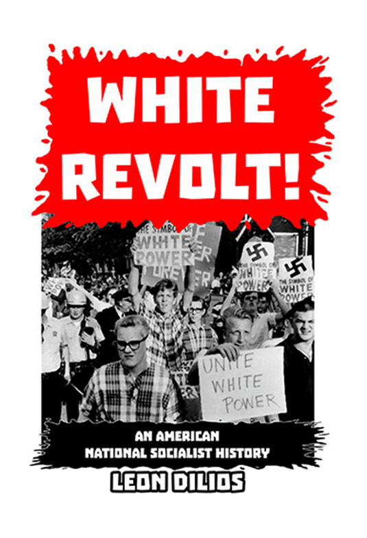 White Revolt!: An American National Socialist History (Paperback)
