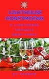 Lighthouse Honeymoons (Lighthouse Romance, #3) Lighthouse Honeymoons (Lighthouse Romance, #3)