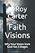 Faith Visions: Why Your Vis...