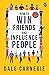 How to Win Friends and Infl...