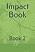 Impact Book: Book 2 (Impact Books)