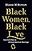 Black Women, Black Love: America's War on African American Marriage