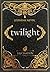 Twilight by Stephenie Meyer