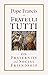 Fratelli Tutti: On Fraternity and Social Friendship