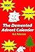 The Demented Advent Calendar