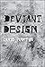 Deviant Design: The Ad Hoc,...