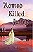 Romeo Killed Juliet (Romeo Killed Juliet, #1)