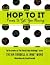 Hop To It by Sylvia M. Vardell Hop To It by Sylvia M. Vardell