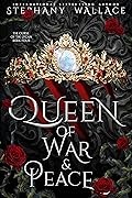 Queen of War & Peace