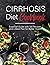 Cirrhosis Cookbook: Essenti...