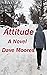 Attitude: A Novel