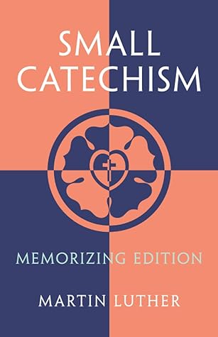 Small Catechism: Memorizing Edition