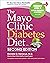 The Mayo Clinic Diabetes Di...