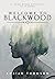 Welcome to Blackwood by Khaiah Thomson