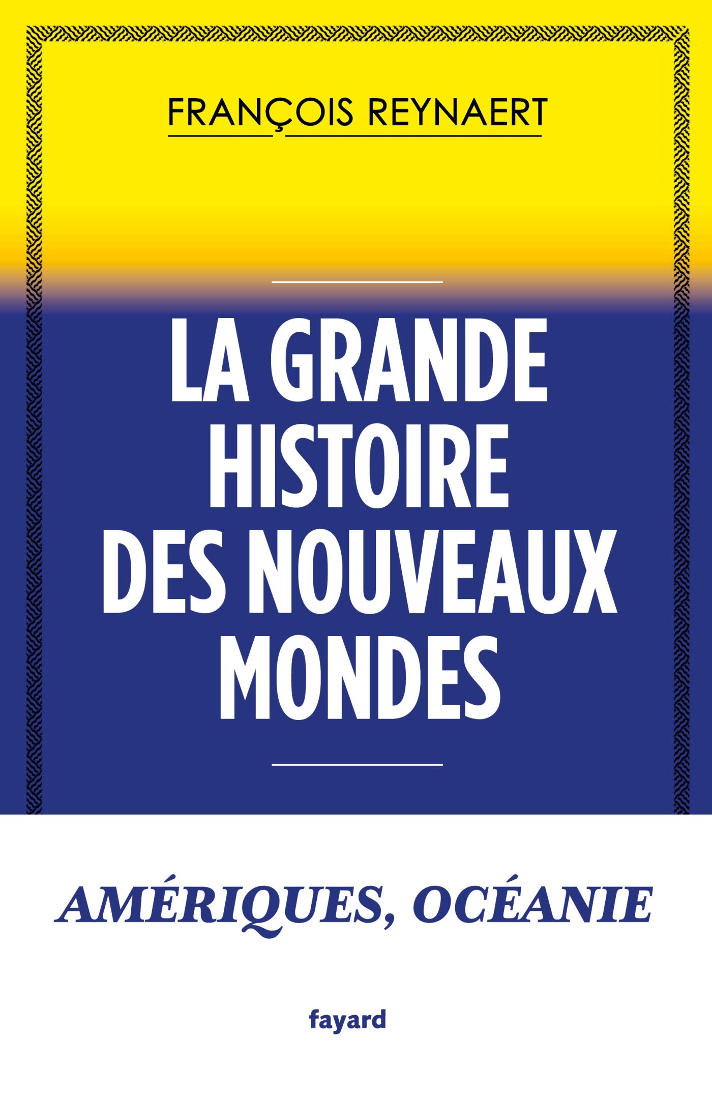 La Grande histoire des Nouveaux Mondes : Amériques, Océanie (Kindle Edition)