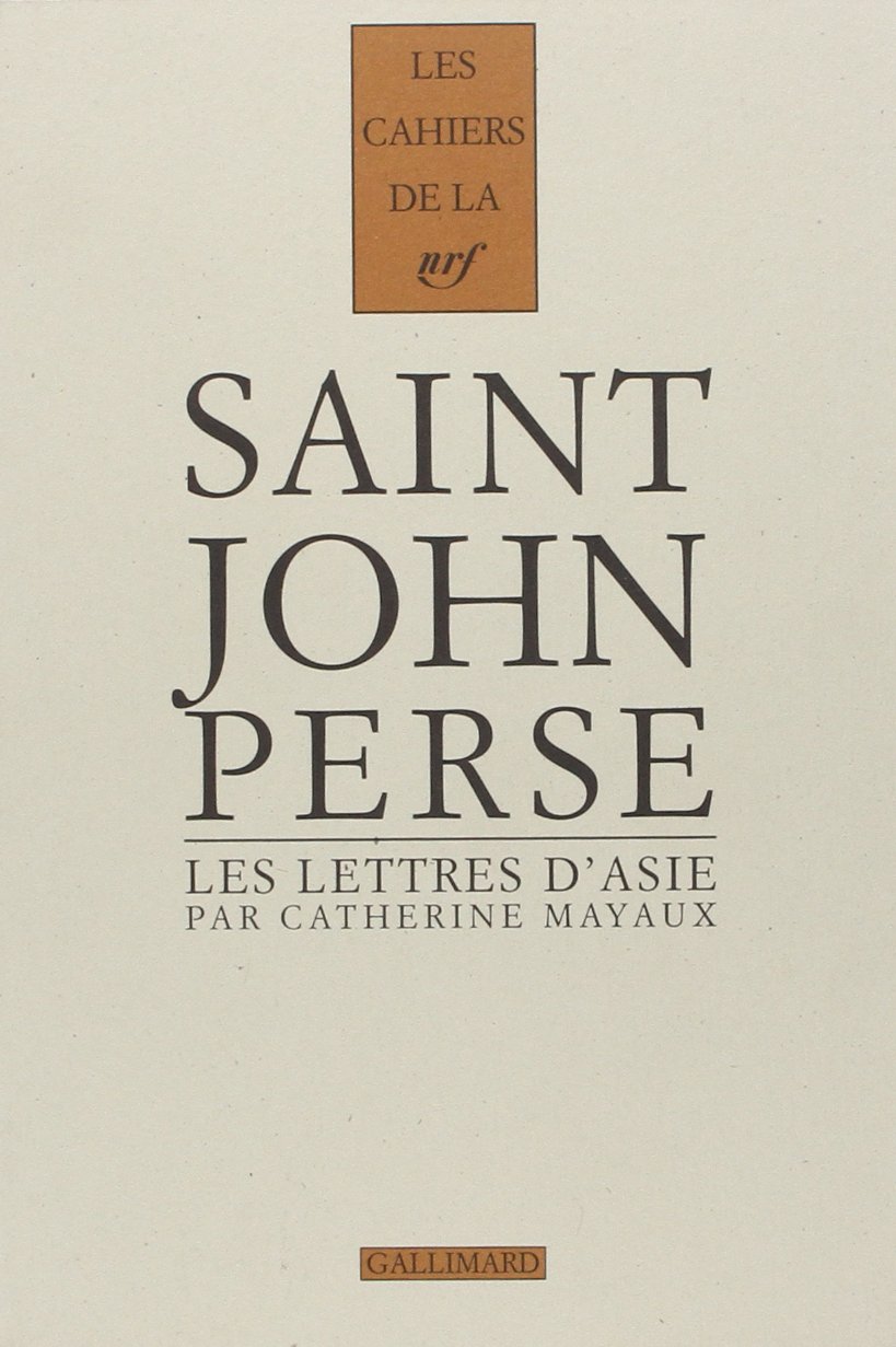 Les Lettres d'Asie de Saint-John Perse, les récrits d'un poète