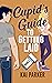 Cupid's Guide to Getting La...
