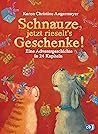 Schnauze, jetzt rieselt's Geschenke: Eine Adventsgeschichte in 24 Kapiteln (Die Schnauze-Reihe 6) (German Edition)