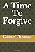 A Time To Forgive