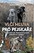 Vlčí mluva pro pejskaře - O alfa samcích, dominanci a jiných populárních omylech