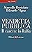 Vendetta pubblica: Il carce...