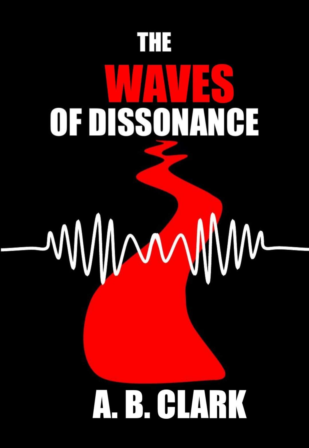 The Waves of Dissonance (Kindle Edition)